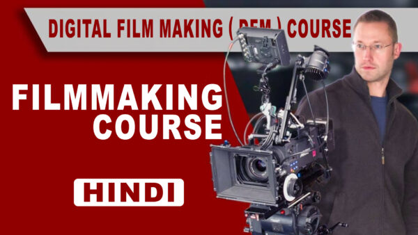 Digital Film Making ( DFM ) Course