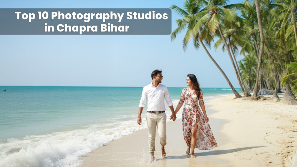 Top 10 Photography Studios in Chapra Bihar